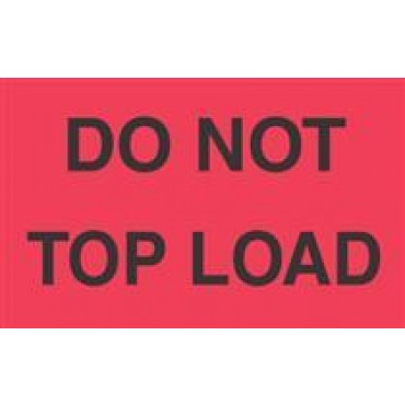 3 x 5 Do Not Top Load in Flourescent Red & Black Label
