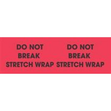 3 x 10 Do Not Break Stretch Wrap in Flourescent Red & Black Label